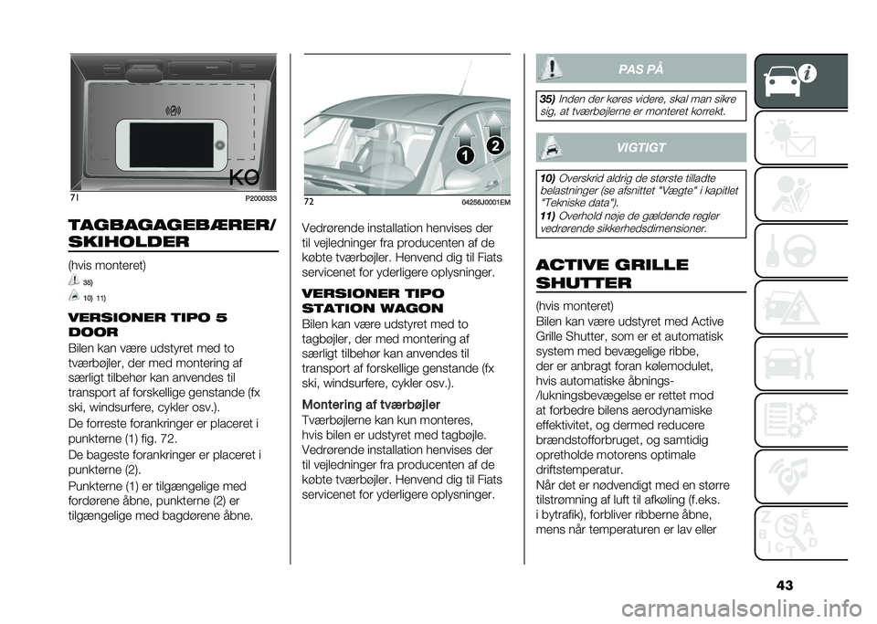 FIAT TIPO 5DOORS STATION WAGON 2021  Brugs- og vedligeholdelsesvejledning (in Danish) ����
�-�;�<�<�<�E�E�E
�	����������
����
���
������ �/����
 ��	�������1
�E�D�6
�?�<�6 �?�?�6
�����
���� �	�
�� �5
����
�3���� ��� ���� ���
