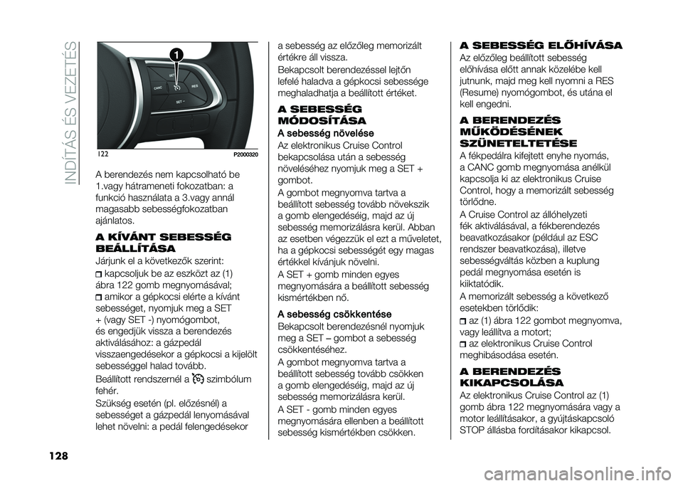 FIAT TIPO 5DOORS STATION WAGON 2021  Kezelési és karbantartási útmutató (in Hungarian) ��E�4�M�R�@�=�D��C�D��<��B��@�C�D
��� ���
�@�F�G�G�G�Q�F�G
�& �%����	�$���� �	�� �
���#�������! �%�
�H����� ��������	��� �(��
�����%��	�. �
�(��	�
�