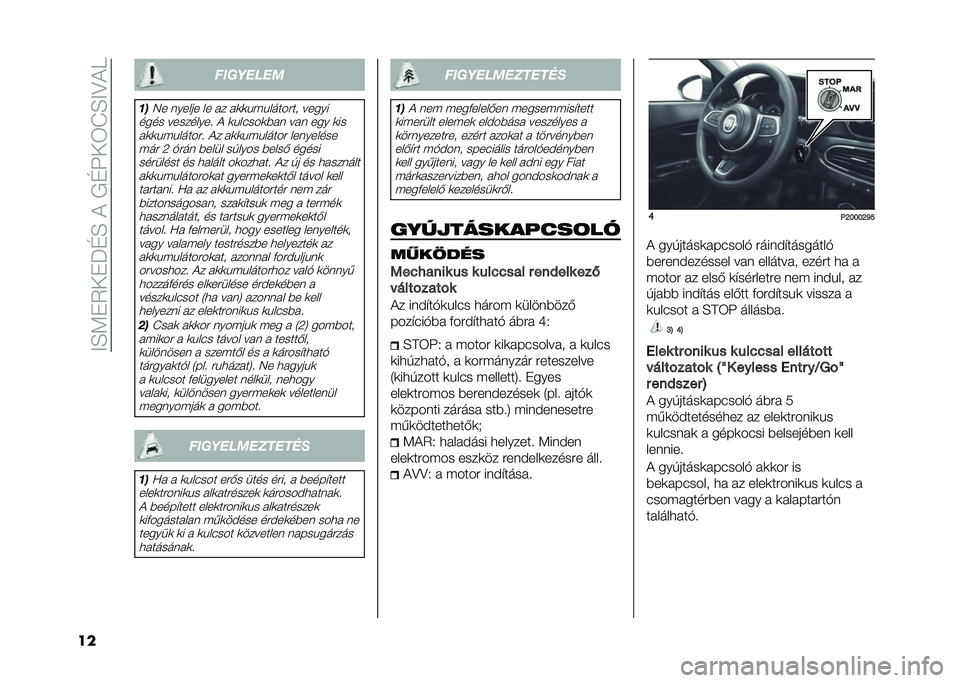 FIAT TIPO 5DOORS STATION WAGON 2021  Kezelési és karbantartási útmutató (in Hungarian) ��E�D�:��2�+��M�C�D��&���C�K�+�3�J�D�E�<�&�F
�� ��	�
���
��
��
�4� �	����� �� �� ��
�
����������
 �����
���� ��������� �& �
���#���
�%��	 ��