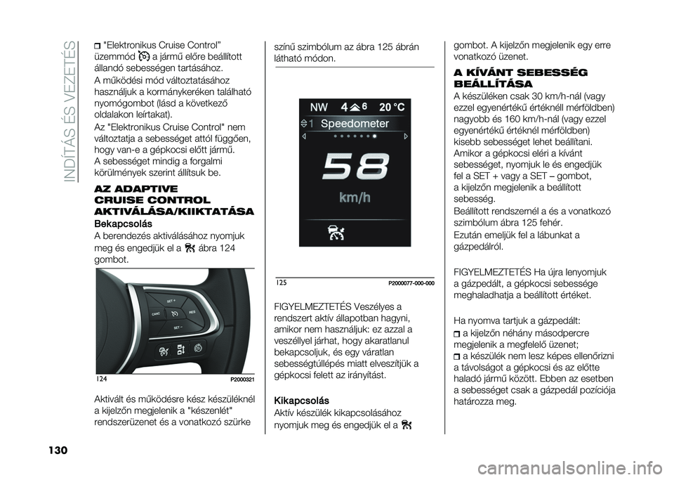 FIAT TIPO 5DOORS STATION WAGON 2021  Kezelési és karbantartási útmutató (in Hungarian) ��E�4�M�R�@�=�D��C�D��<��B��@�C�D
��� �W����
����	��
�� �J����� �J��	�����Y
������!�$ � ����� ���)�� �%�����"����
�����	�$�! ���%�������	 