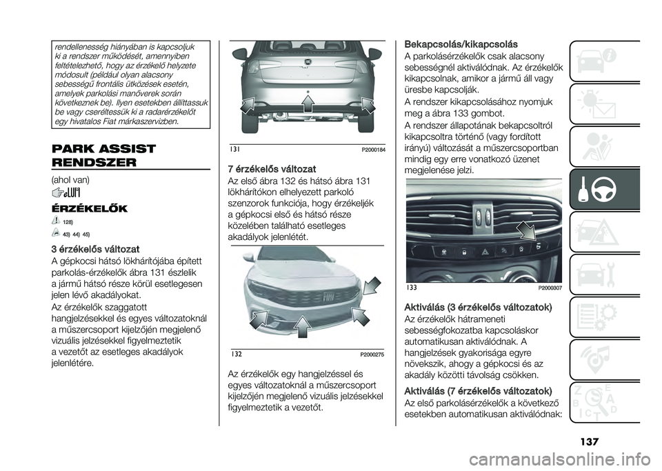 FIAT TIPO 5DOORS STATION WAGON 2021  Kezelési és karbantartási útmutató (in Hungarian) ���
���	�$�����	����� ����	���%��	 �� �
���#������

�
� � ���	�$���� ���
��$�����
 ����	�	���%��	�(�������������)�
 ���� �� �����