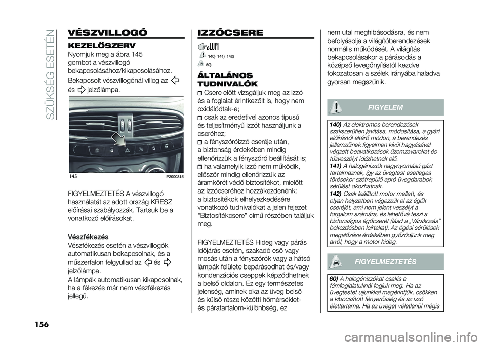 FIAT TIPO 5DOORS STATION WAGON 2021  Kezelési és karbantartási útmutató (in Hungarian) ��D�B�O�+�D�C����D��@�C�4
���	 �
����
����	��
������ �����

�4������
 ��� � ��%�� �H�N�0
����%�� � �����������!
�%��
���#����������8�
�