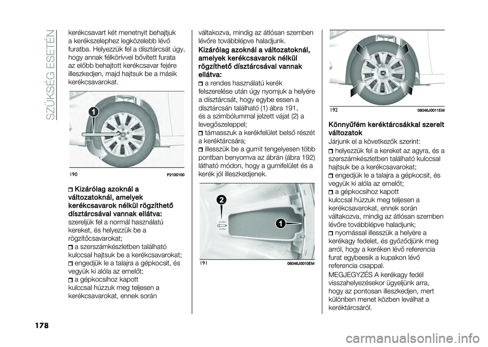 FIAT TIPO 5DOORS STATION WAGON 2021  Kezelési és karbantartási útmutató (in Hungarian) ��D�B�O�+�D�C����D��@�C�4
��
� �
����
�#������ �
�� ���	���	��� �%��������

� �
����
��������� ����
������%�% ����)
�(�����%�� �>�����