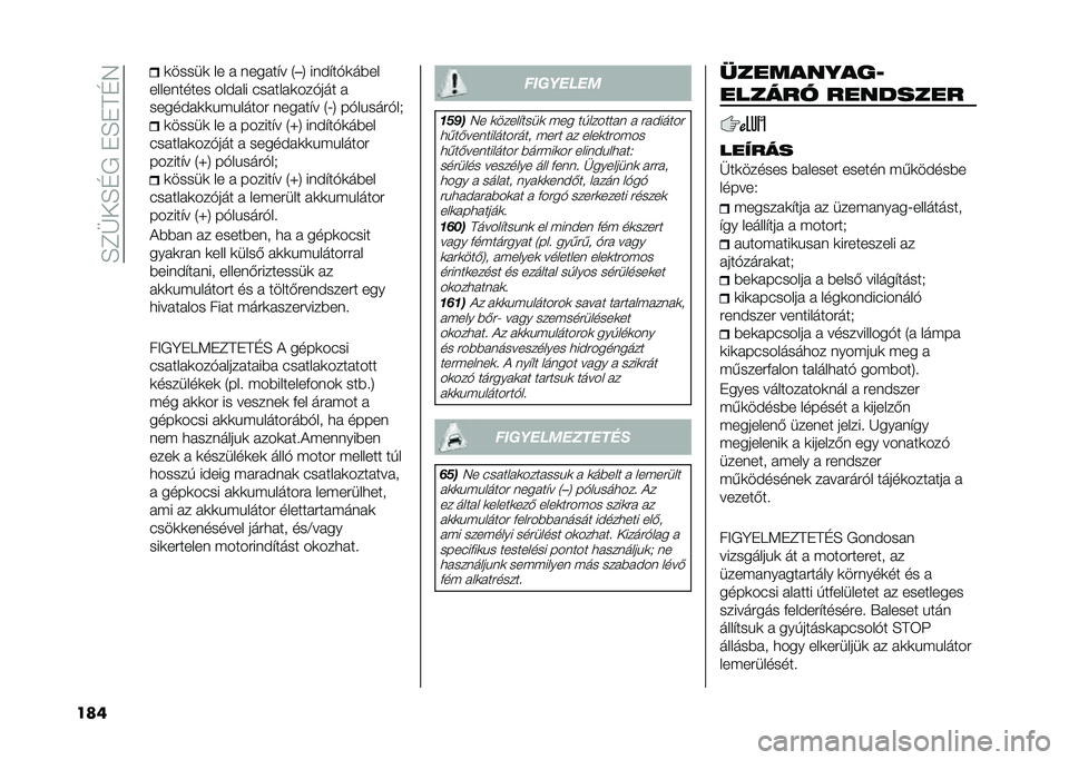 FIAT TIPO 5DOORS STATION WAGON 2021  Kezelési és karbantartási útmutató (in Hungarian) ��D�B�O�+�D�C����D��@�C�4
��� �
�����
 �� � �	�����"� �1
��5 ��	�$�"��!�
��%��
�����	����� ���$��� �#������
���!��� �
�����$��
�
��������