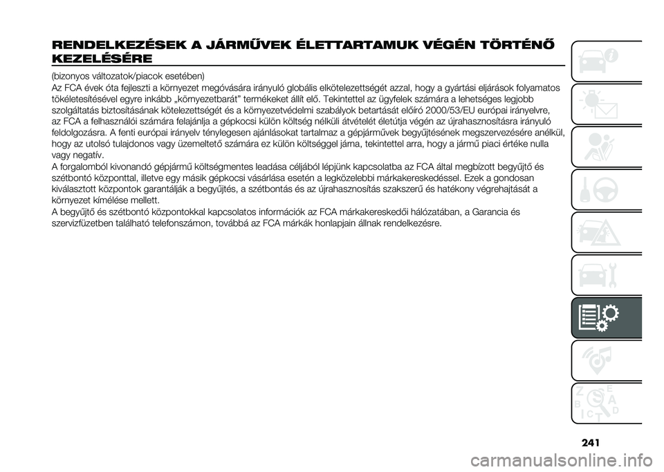 FIAT TIPO 5DOORS STATION WAGON 2021  Kezelési és karbantartási útmutató (in Hungarian) ���
������������� � �"�����
�� ������������ �
���� ��!����� 
����������
�1�%����	��� ����������
�8����#��
 ������%��	�5
�
