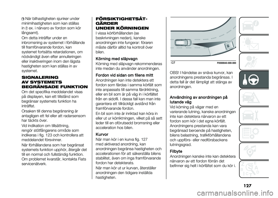FIAT TIPO 5DOORS STATION WAGON 2021  Drift- och underhållshandbok (in Swedish) ���
�,�� �������	�����	�� ���
���� �
����
����������	�����	�� ��� ��� ��	�����
�� �)�	 �� � � ������� �� ������ ��� ���
�