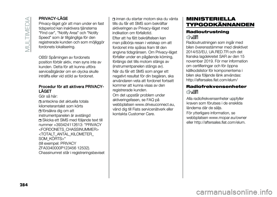 FIAT TIPO 5DOORS STATION WAGON 2021  Drift- och underhållshandbok (in Swedish) ���4�<�&�"��#�9�"�3
��� �4�*�%�)��9�G��-�+�/�"
�5�����
��%�����	 ��� ��	�	 ��� �
���� �� ����	
�	��������� ��� �����	����� �	�����	����
�J