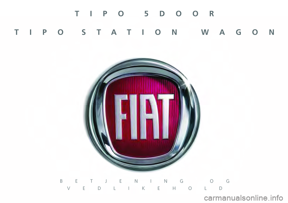 FIAT TIPO 5DOORS STATION WAGON 2021  Drift- og vedlikeholdshåndbok (in Norwegian) TIPO 5DOOR
TIPO STATION WAGON
BETJENING OG  VEDLIKEHOLD 