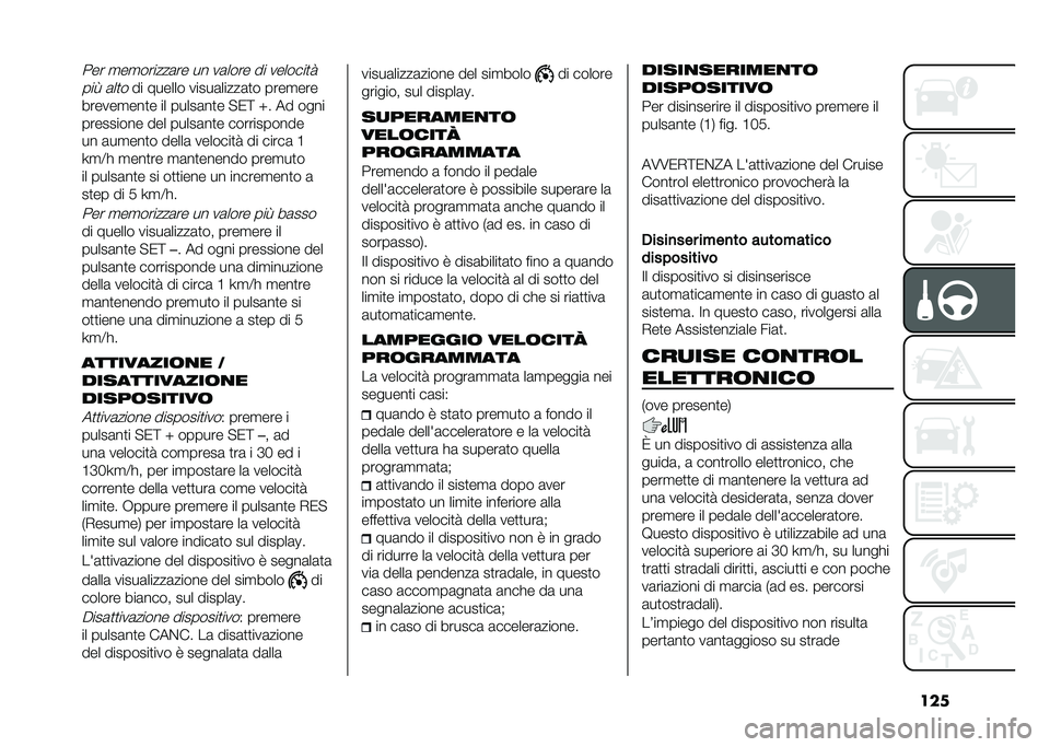 FIAT TIPO 4DOORS 2021  Libretto Uso Manutenzione (in Italian) ������ �
��
������	�� �� ��	���� �� �������
�
���K �	��
�
�� ������ �����	�����	�
� ����
���
������
���
� �� �����	��
� �!�/�; 