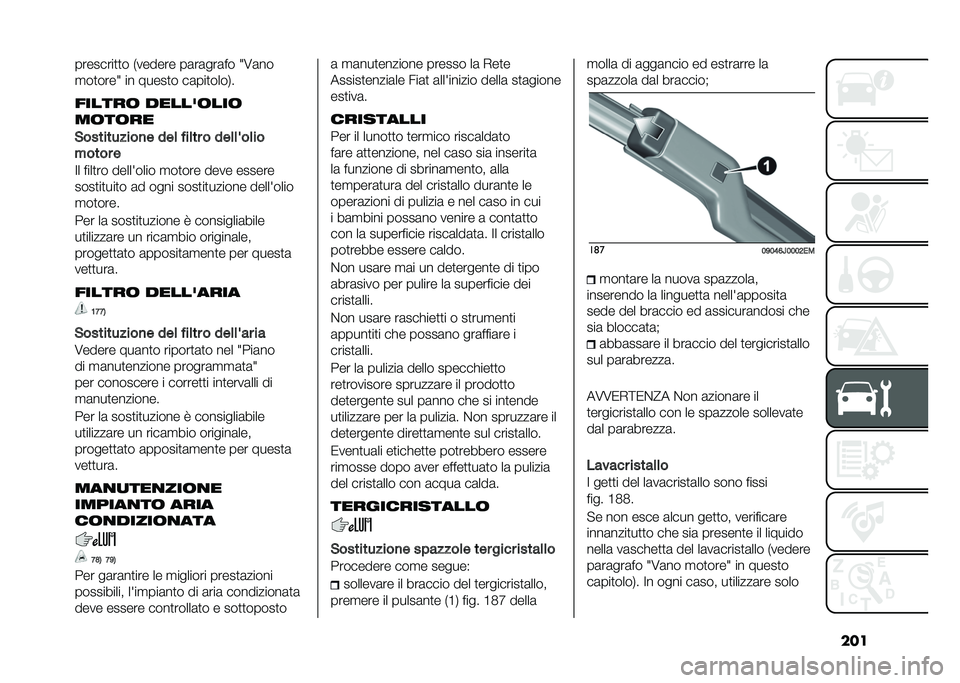FIAT TIPO 4DOORS 2021  Libretto Uso Manutenzione (in Italian) �����������
�
� �)������ ��	��	���	�� �J�5�	��
�
��
����J �� �����
� ��	���
����,�
������	 ������	���	
��	��	��
�$����������
� ��