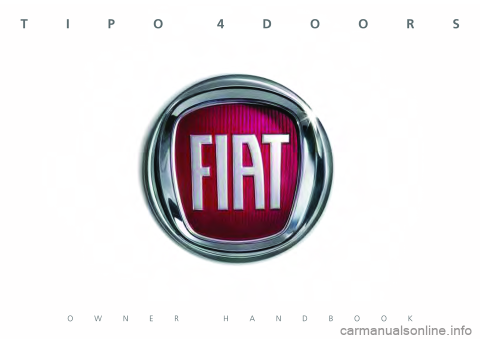 FIAT TIPO 4DOORS 2021  Owner handbook (in English) OWNER HANDBOOK
TIPO 4DOORS  