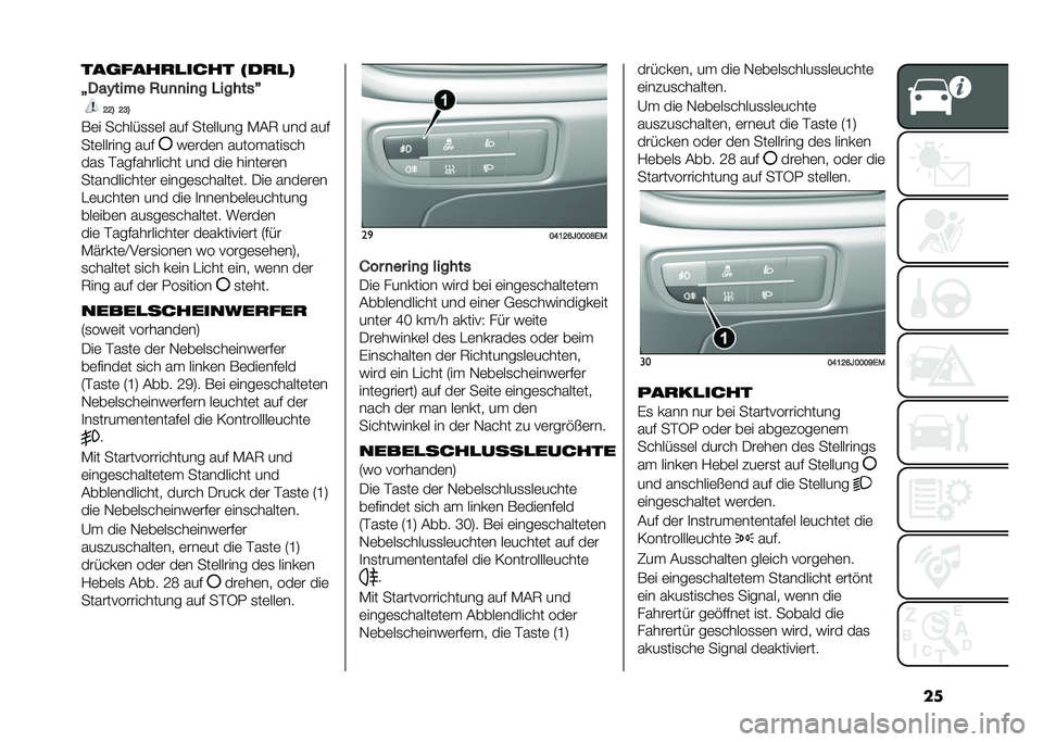 FIAT TIPO 4DOORS 2021  Betriebsanleitung (in German) �����	�����
���� ����
�
�C�-��%���� �2�	�
�
��
� �������L
�;�;�5 �;�G�5
��	� ������
�
�	� ��� ���	����� �(�#�5 ��� ���
���	������ ��� �