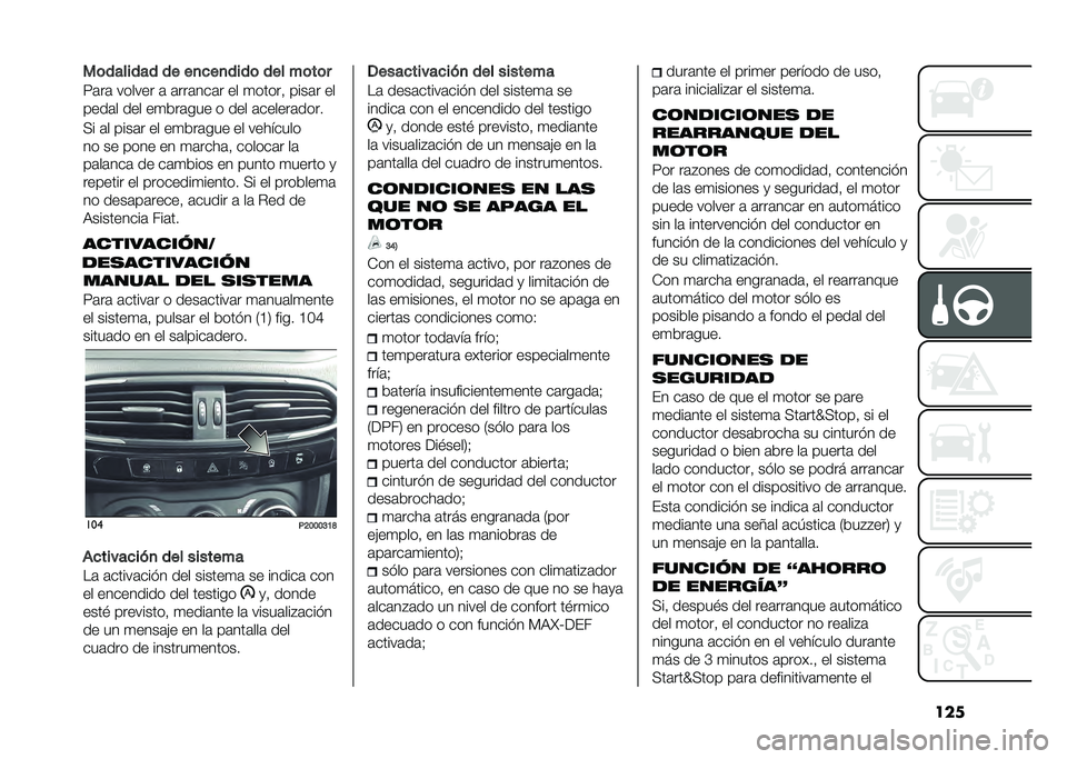 FIAT TIPO 4DOORS 2021  Manual de Empleo y Cuidado (in Spanish) �����	������� �� ��
�
��
����	 ��� ��	��	�
�:�	��	 ������ �	 �	���	���	� �� �
�����  ����	� ��
����	� ��� ��
���	��� � ��� �	�����