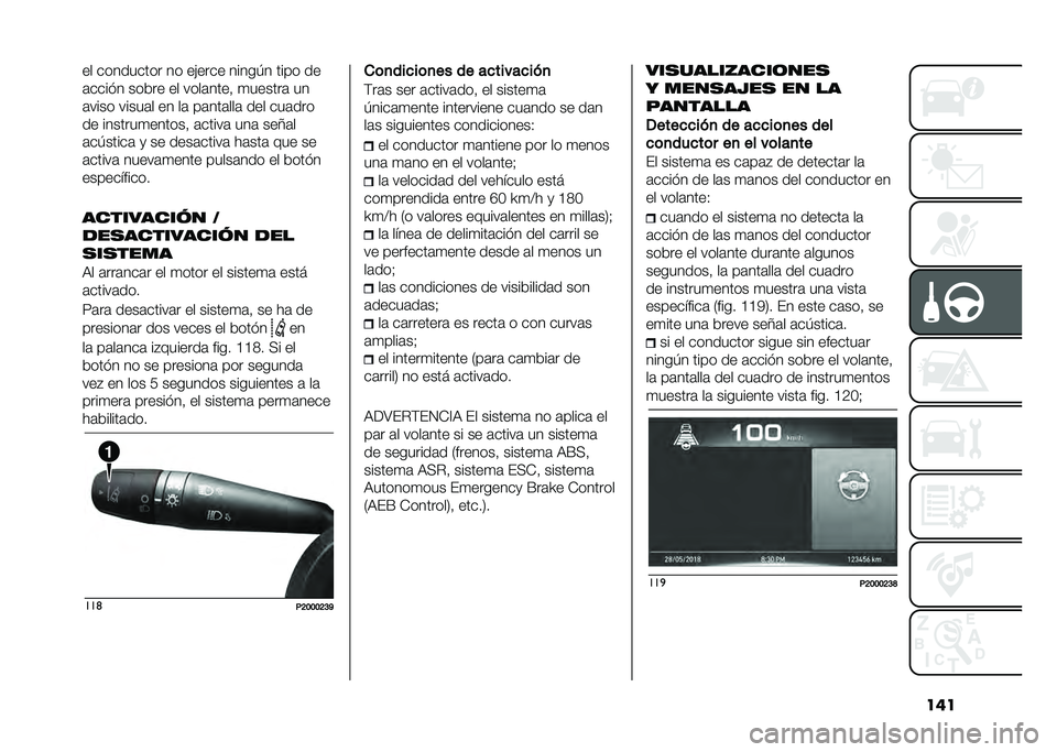 FIAT TIPO 4DOORS 2021  Manual de Empleo y Cuidado (in Spanish) ����� ��������� �� ��&���� �����+� ���� ��
�	����� ����� �� ����	����  �
������	 ��
�	���� �����	� �� ��	 ��	���	���	 ��� �