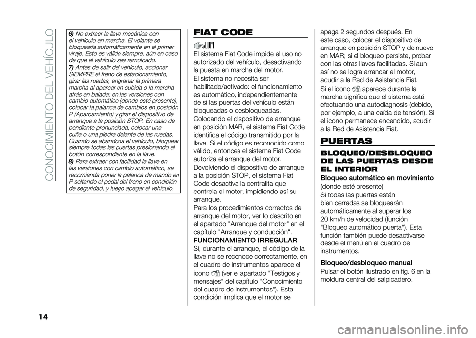 FIAT TIPO 4DOORS 2021  Manual de Empleo y Cuidado (in Spanish) ���-�.�-��=�%�=��.�$�-��9����7���O��<��-
�� ��
�.� �����	�� ��	 ���	�� �
�������	 ���
�� �������� �� �
�	����	� �� ����	��� �� �����