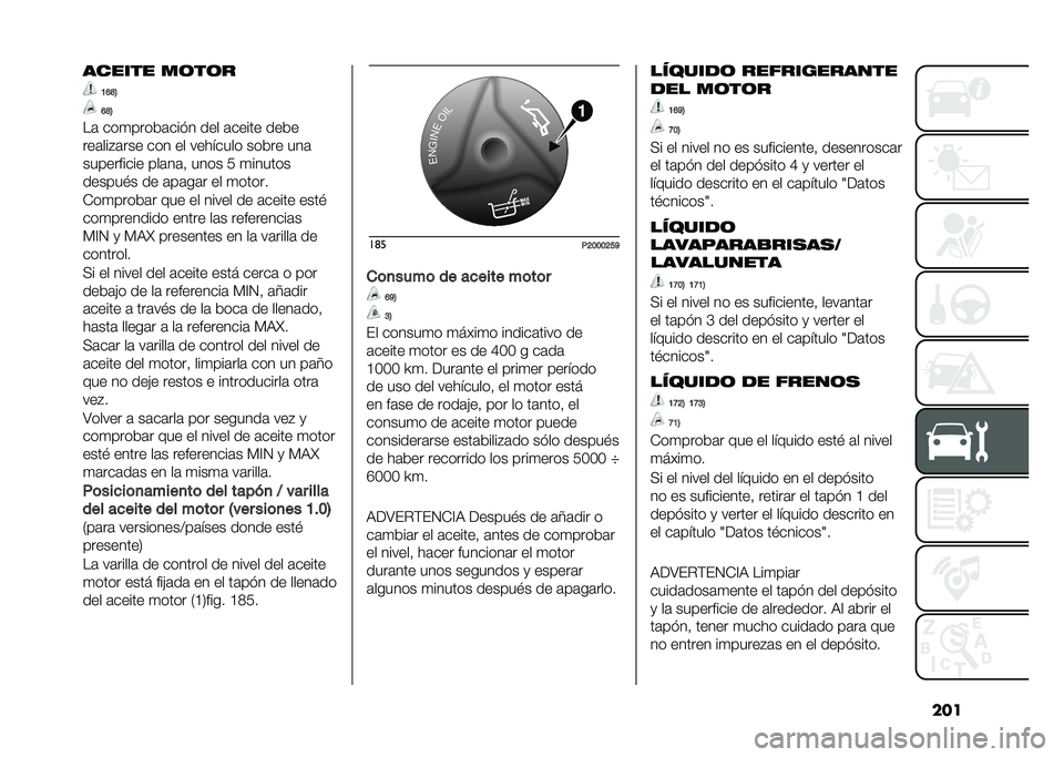 FIAT TIPO 4DOORS 2021  Manual de Empleo y Cuidado (in Spanish) ��������� ��	��	�
�@�B�>�4
�B�>�4
��	 ���
�����	���� ��� �	����� ����
���	���#�	��� ��� �� �������� ����� ���	
���������� ���	
