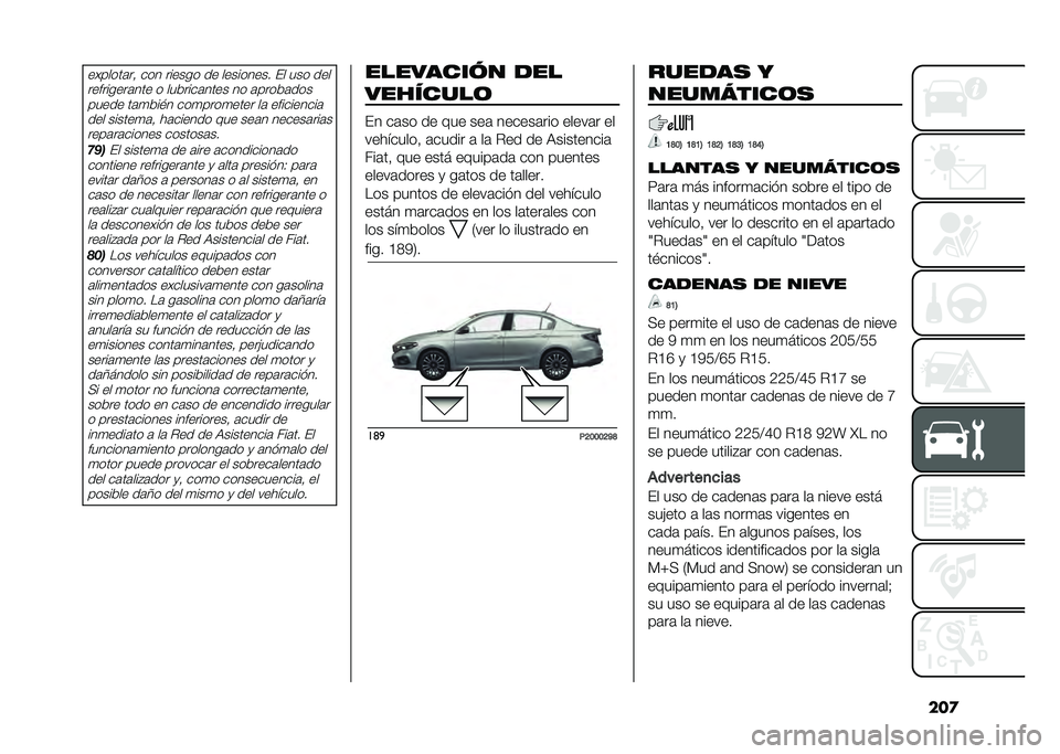 FIAT TIPO 4DOORS 2021  Manual de Empleo y Cuidado (in Spanish) ���
�������	��  ��� ������ �� ��������� �� ��� ���
���������	��� � �������	���� �� �	�����	�������� ��	�
���!� ���
���
