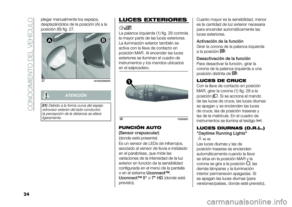 FIAT TIPO 4DOORS 2021  Manual de Empleo y Cuidado (in Spanish) ���-�.�-��=�%�=��.�$�-��9����7���O��<��-
�� �����	� �
�	���	��
���� ��� �����&��� 
������	�#������� �� ��	 �������� �,�6�/ �	 ��	
������