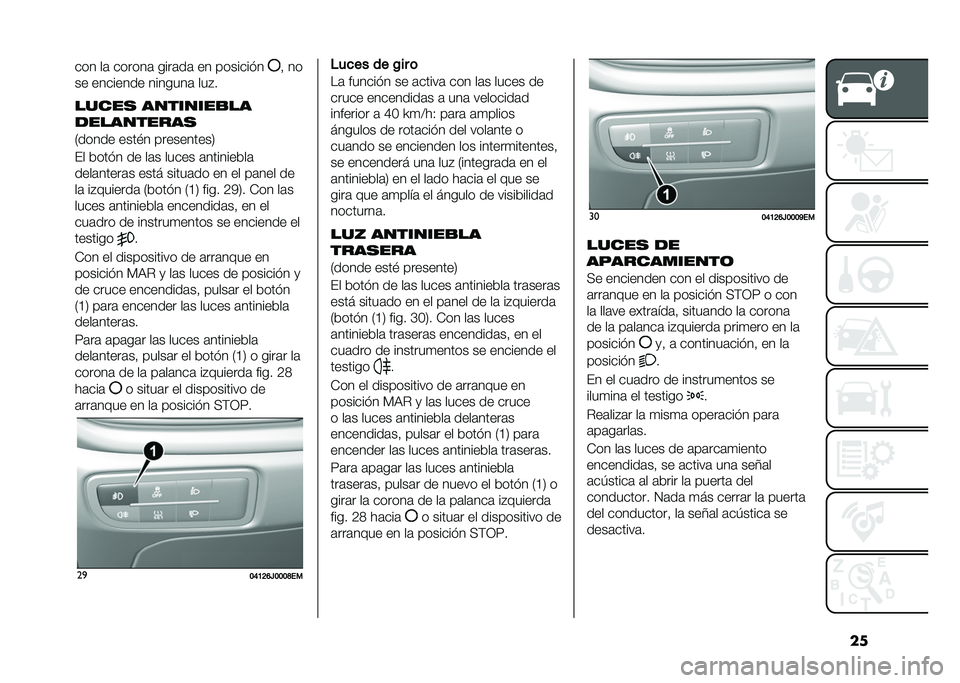 FIAT TIPO 4DOORS 2021  Manual de Empleo y Cuidado (in Spanish) ����� ��	 ������	 ����	��	 �� �������� �  ��
�� �������� �������	 ���#�
�����
 ��������
��
����������
�,����� ����!� ���
