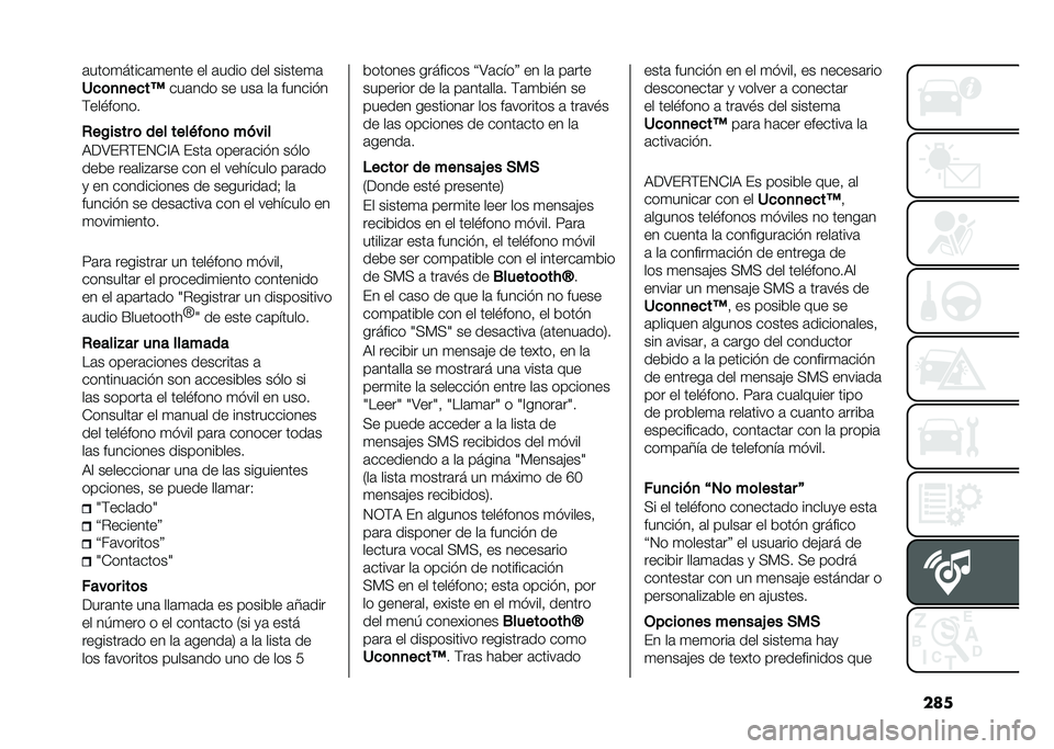 FIAT TIPO 4DOORS 2021  Manual de Empleo y Cuidado (in Spanish) ����	����
�����	�
���� �� �	���� ��� ������
�	
�/�
�	�
�
��
��?
���	��� �� ���	 ��	 �������
�$���!�����
�*��!���� �	 ��� ����(��	�
�	 