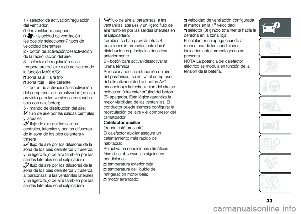 FIAT TIPO 4DOORS 2021  Manual de Empleo y Cuidado (in Spanish) ���A �V �������� �� �	�����	�����?������	����
��� �������	����*
�4 �W �������	��� �	��	��	��
�W ��������	� �� �������	����
�,�