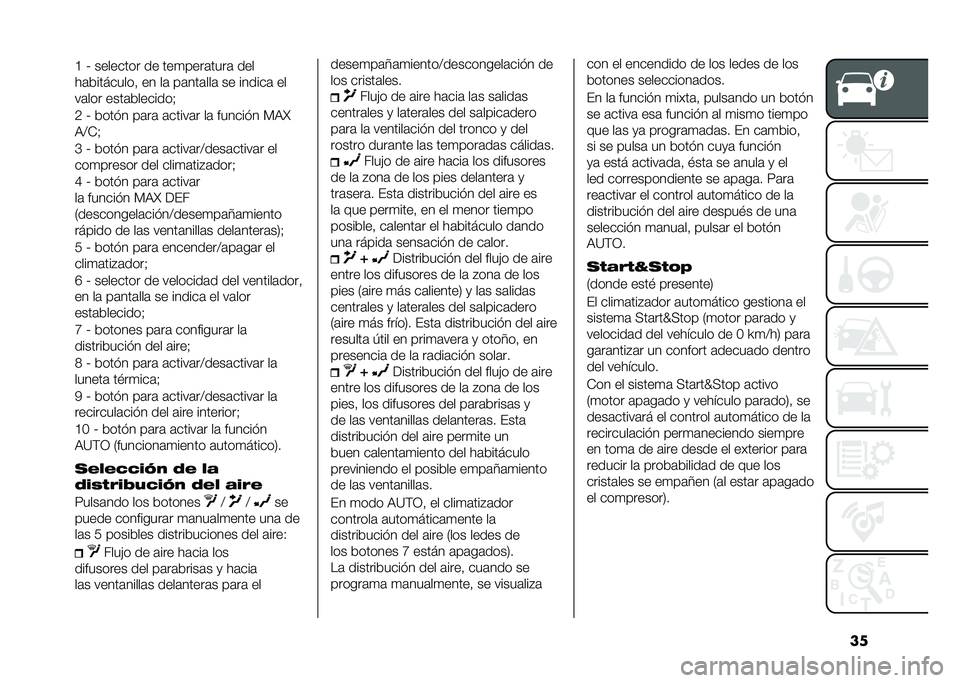 FIAT TIPO 4DOORS 2021  Manual de Empleo y Cuidado (in Spanish) ���A �V �������� �� ���
����	����	 ���
��	���������  �� ��	 ��	���	���	 �� ������	 ��
��	��� ����	��������>
�2 �V ����� ��	��	 �	�