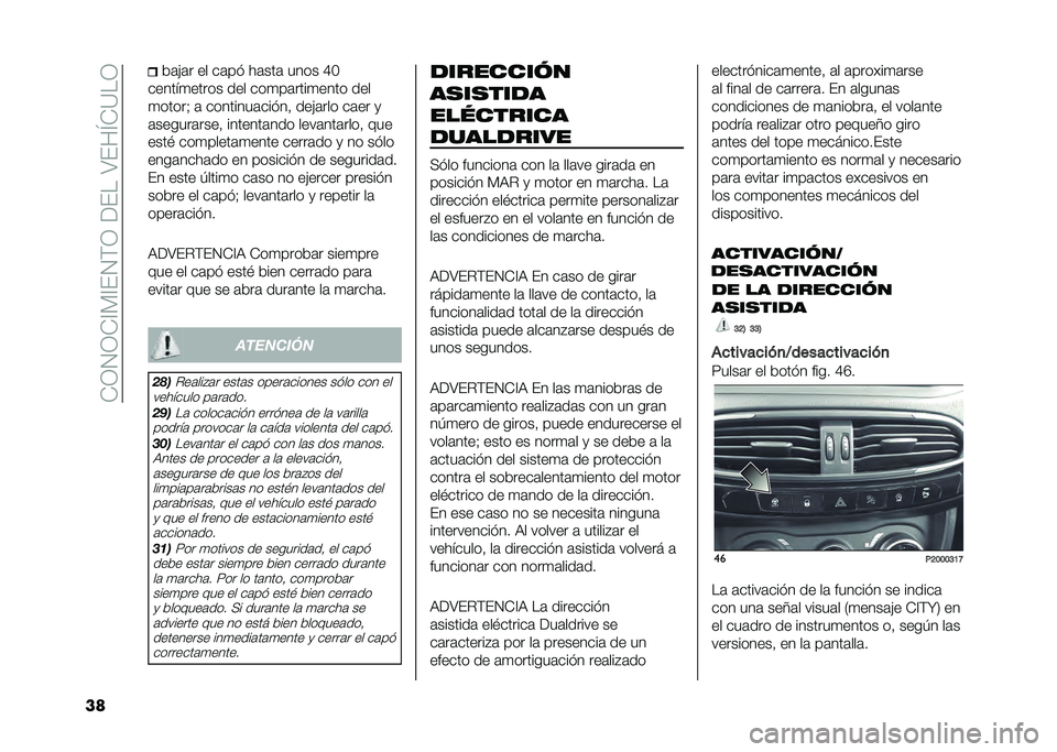 FIAT TIPO 4DOORS 2021  Manual de Empleo y Cuidado (in Spanish) ���-�.�-��=�%�=��.�$�-��9����7���O��<��-
�� ��	�&�	� �� ��	�� ��	���	 ���� �C�4
������
����� ��� ���
��	����
���� ���
�
�����> �	 ������