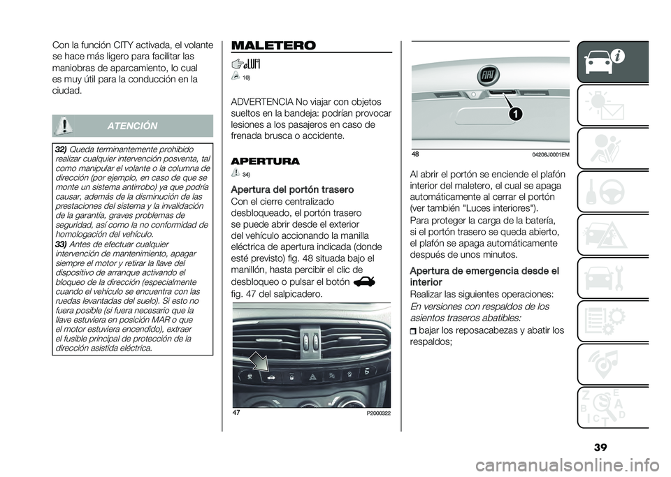 FIAT TIPO 4DOORS 2021  Manual de Empleo y Cuidado (in Spanish) ���
�	������	� �� �	��	���	�
������  �� ���	�
�� �
��
 �+��� ��	��	 ��	 ���������� �� ��	
�����	��
��������
����B����	 ����
���	�