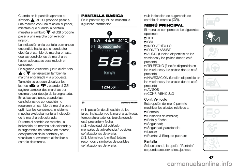 FIAT TIPO 4DOORS 2021  Manual de Empleo y Cuidado (in Spanish) ��
���	��� �� ��	 ��	���	���	 �	��	���� ��
���
����
�  �� �8�;�= ������� ��	��	� �	
���	 �
�	����	 ��� ���	 ����	���� ��������� 
�
���