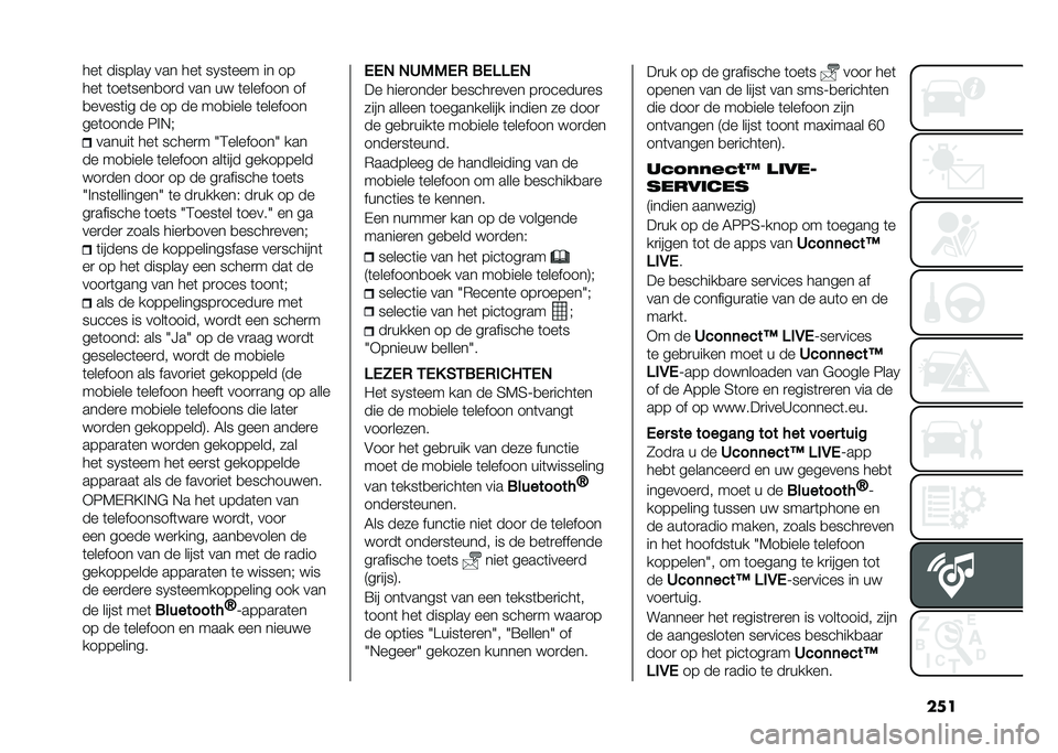 FIAT TIPO 4DOORS 2021  Instructieboek (in Dutch) ������	 �������2 ��� ���	 ��2��	��� �� ��
���	 �	���	����
��
� ��� �� �	������� ��
�
�����	�� �� �� �� ���
���� �	�������
���