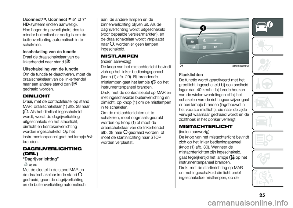 FIAT TIPO 4DOORS 2021  Instructieboek (in Dutch) ���4���	�	����=
��4���	�	����= �D�A ���G�A
�5� �=��2��	��� �4������ ���������5�
�/�� �����
 �� ������������� ��� �	�
������
 �
���	�