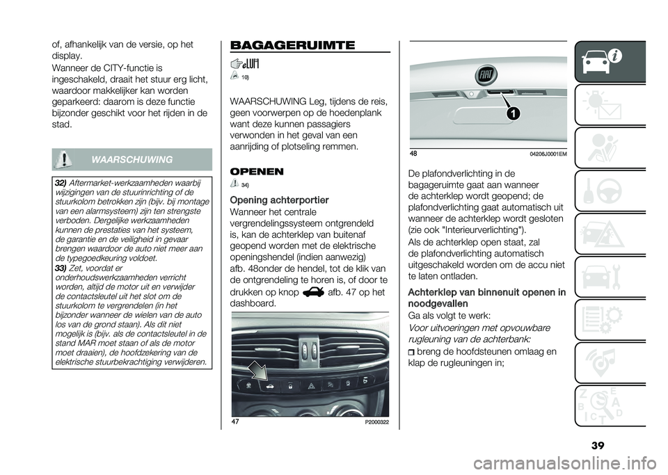 FIAT TIPO 4DOORS 2021  Instructieboek (in Dutch) ����� ����������� ��� �� ���
���� �� ���	
�������2�
�������
 �� �8� �:�F�=�����	�� ��
������������� ��
����	 ���	 ��	���
 �