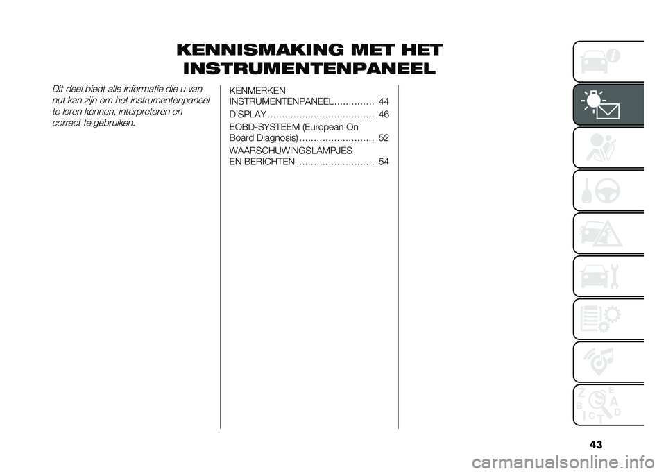 FIAT TIPO 4DOORS 2021  Instructieboek (in Dutch) ��
������
������	 ��� ���
���
���������������
���	 ���� �
����	 ���� �����
���	�� ��� � ������	 ��� ���� �� ���	 ����	�
�