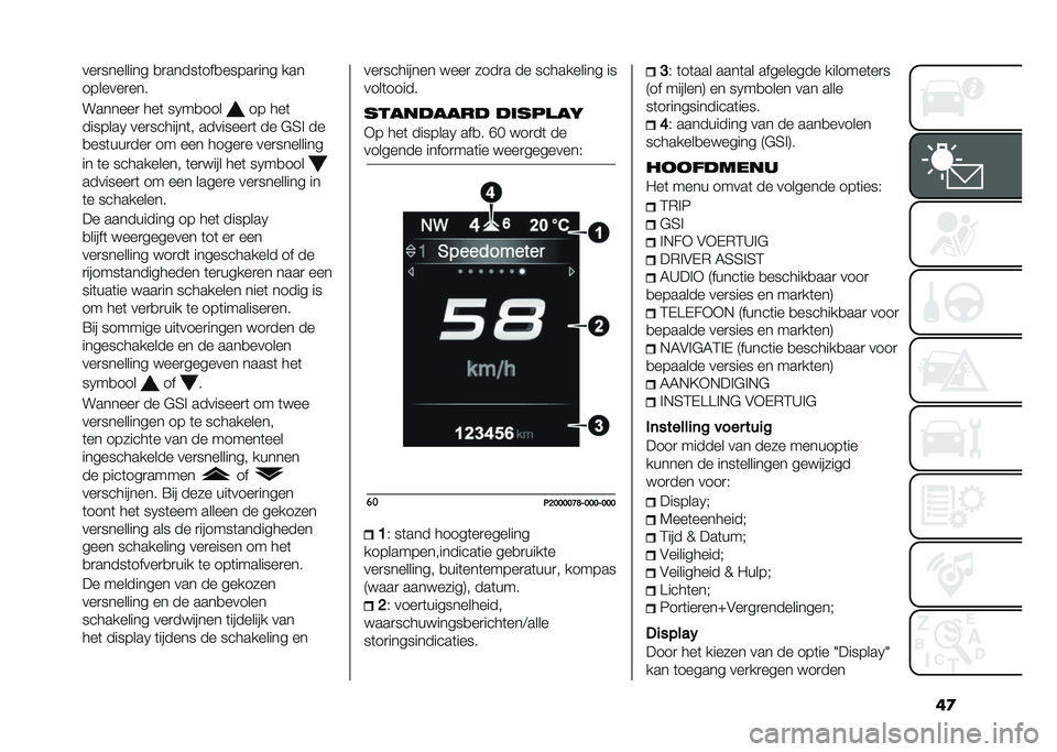 FIAT TIPO 4DOORS 2021  Instructieboek (in Dutch) ��
���
�������� �
�
�����	���
�����
��� ���
�������
���
�������
 ���	 ��2��
���
�� ���	
�������2 ���
�������	� ��������
�	 �