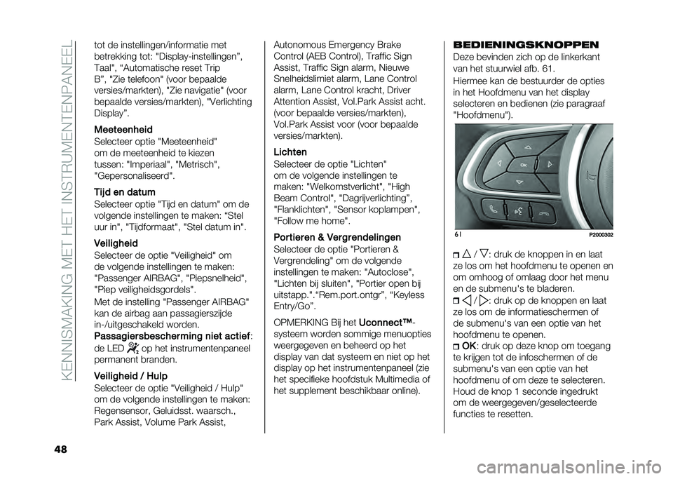FIAT TIPO 4DOORS 2021  Instructieboek (in Dutch) ��;�$�+�+� �6�1�0�;� �+�"��1�$�:��/�$�:�� �+�6�:�)�9�1�$�+�:�$�+�3�0�+�$�$�@
�� �	��	 �� ����	���������<�����
���	�� ���	
�
��	�
������ �	��	�& �G�������2�=