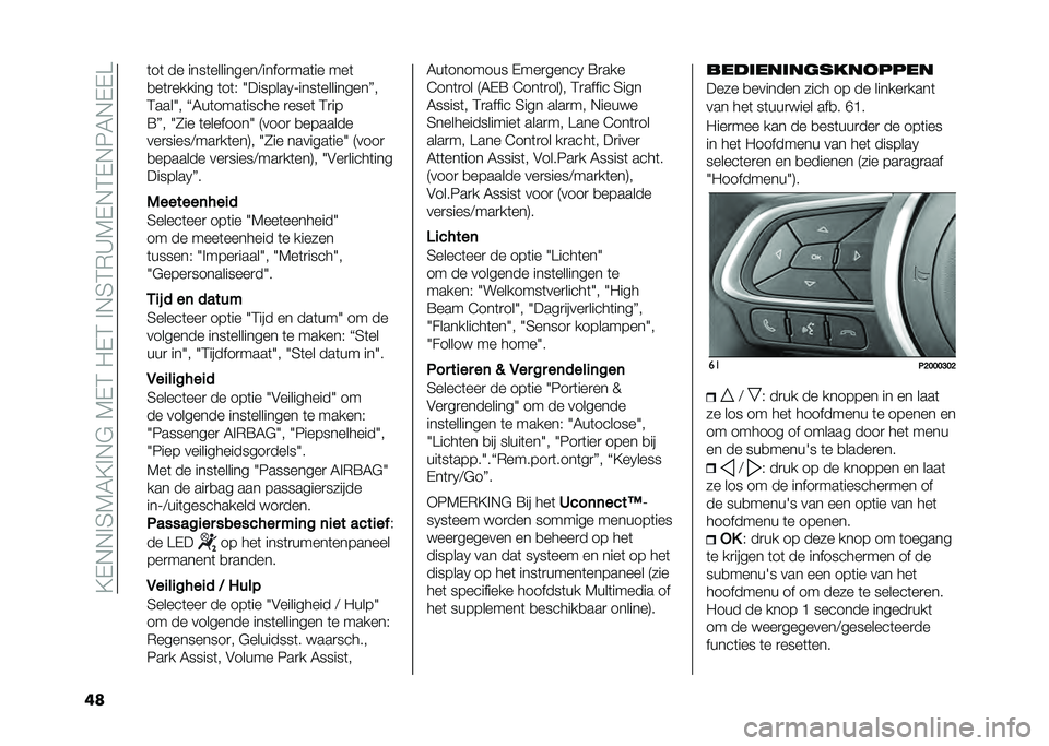 FIAT TIPO 4DOORS 2021  Instructieboek (in Dutch) ��;�$�+�+� �6�1�0�;� �+�"��1�$�:��/�$�:�� �+�6�:�)�9�1�$�+�:�$�+�3�0�+�$�$�@
�� �	��	 �� ����	���������<�����
���	�� ���	
�
��	�
������ �	��	�& �G�������2�=
