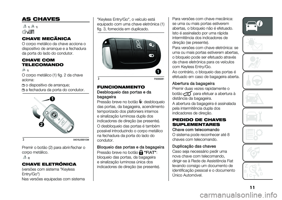 FIAT TIPO 4DOORS 2021  Manual de Uso e Manutenção (in Portuguese) ���	� ���	���
�H�; �H�;
���	�� ��������	
�6 ��
���
 ��	������
 �
� �����	 �����
�� �

�
����
������
 �
�	 ��������	 �	 � ��	����
���
�
� 