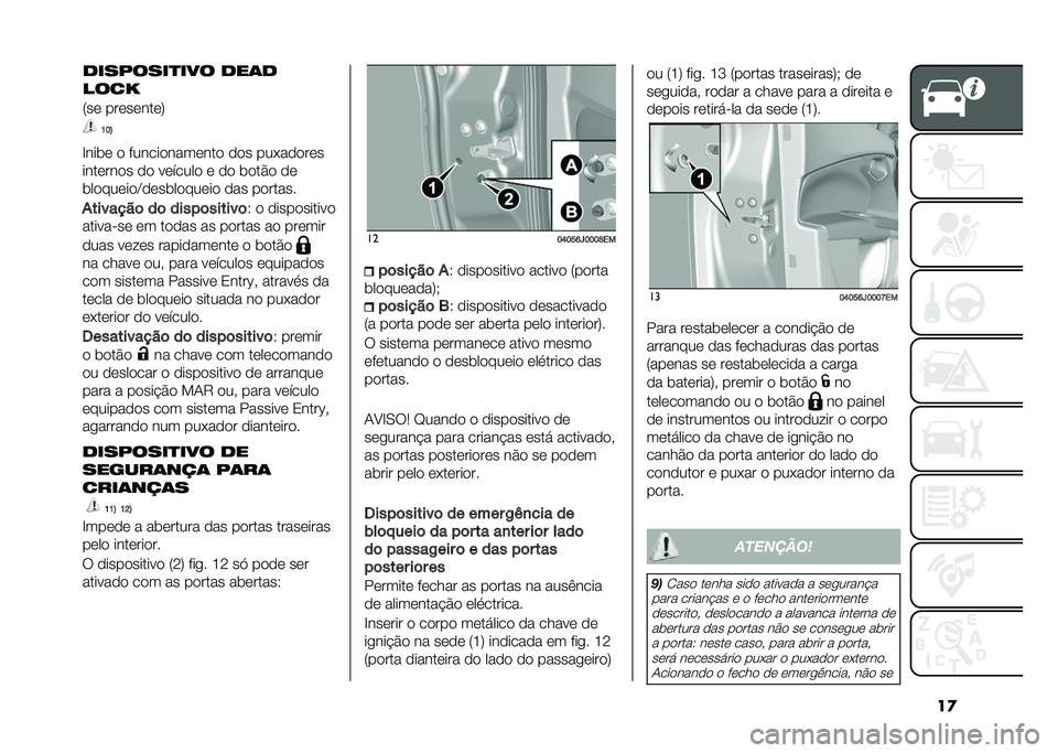 FIAT TIPO 4DOORS 2021  Manual de Uso e Manutenção (in Portuguese) ��
�B����	 �
 ������
����	���
 �
�
� �����
�
��	�
����	���
� �
�
 ��	�����
 �	 �
�
 ��
��#�
 �
�	
���
���	��
�E�
�	����
���	��
 �
�� ��
�����
���