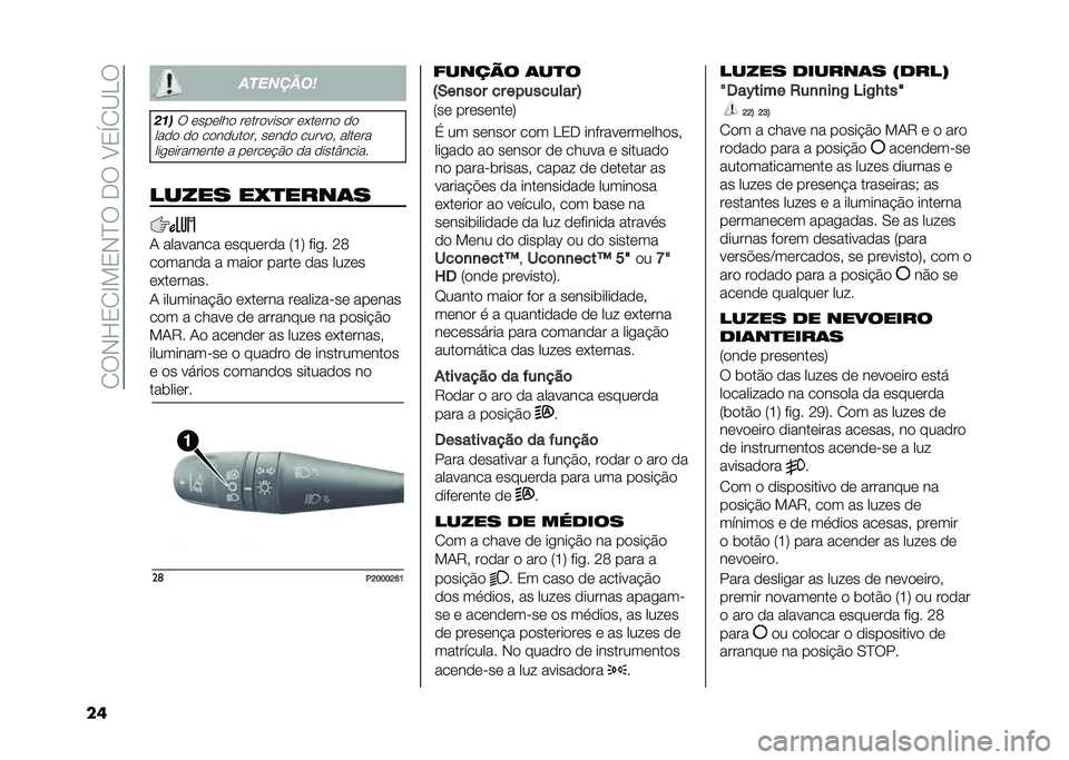 FIAT TIPO 4DOORS 2021  Manual de Uso e Manutenção (in Portuguese) ��.�6�)�J�/�.�B��/�)�D�6��*�6��>�/�U�.�?�H�6
�� �
�������
���
�6 �	���	���
 ��	���
����
� �	���	���
 �
�

���
�
 �
�
 ��
��
���
�� ��	��
�
 �����
� ���