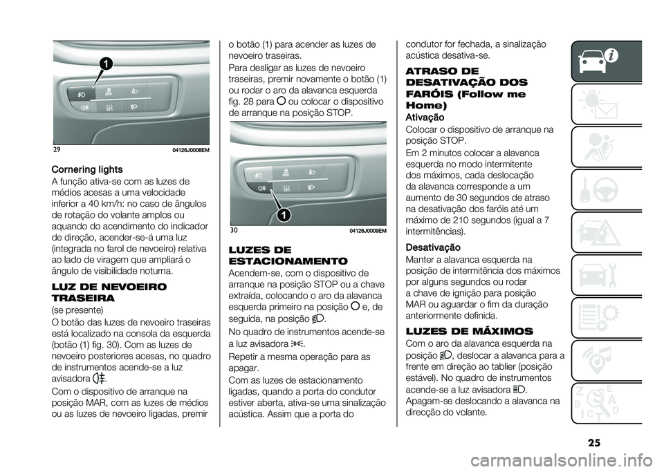 FIAT TIPO 4DOORS 2021  Manual de Uso e Manutenção (in Portuguese) ����

�E�I�H�D�J�K�E�E�E�F��
�
�	� �
�� ��
�/ ���/�,��
�- ���� �#�
 ��������	 ��
� �� ����	� �
�	
���
��
� ���	��� � ��� ��	��
���
��
�	
����	���
