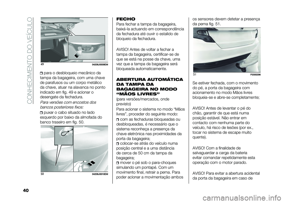 FIAT TIPO 4DOORS 2021  Manual de Uso e Manutenção (in Portuguese) ��.�6�)�J�/�.�B��/�)�D�6��*�6��>�/�U�.�?�H�6
�� ��

�E�I�D�E�J�K�E�E�E�N������ �
 �
�	����
���	��
 ��	��W����
 �
�
����� �
� ������	���� ��
� ��� �����