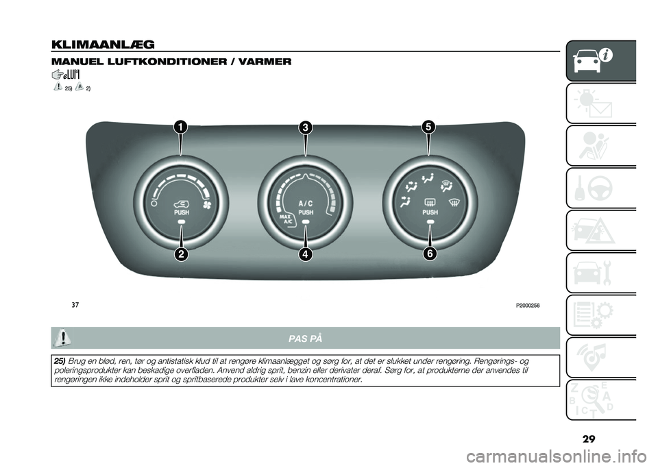 FIAT TIPO 4DOORS 2021  Brugs- og vedligeholdelsesvejledning (in Danish) ��
���
������
� ������ ����	�����
�	�
���� � ������
�;�D�6 �;�6
��
��;�<�<�<�;�D�A��� ��
���
�0���
 �� ����� ���� ��� �	�
 �����
����