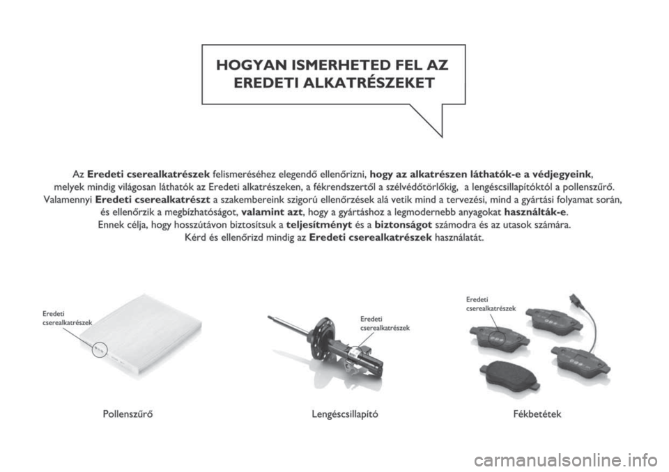 FIAT TIPO 4DOORS 2019 Kezelési és karbantartási útmutató (in Hungarian) FIAT TIPO 4DOORS 2019 Kezelési és karbantartási útmutató (in Hungarian)