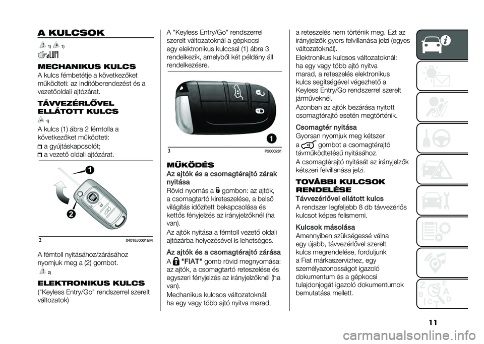 FIAT TIPO 4DOORS 2021  Kezelési és karbantartási útmutató (in Hungarian) ��� ������	�
�J�> �J�>
���������� �����
�& �
���#� �(���%������ � �
�����
���)�
��
���
��$�����. �� ��	�$�"��!�%����	�$����� �� �
��