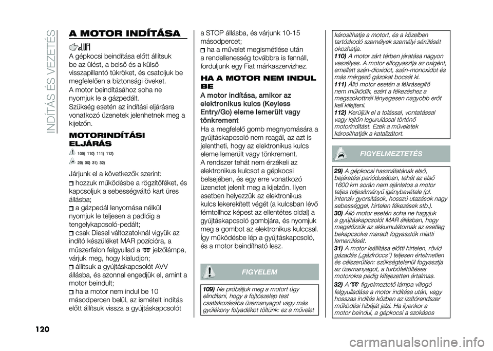 FIAT TIPO 4DOORS 2021  Kezelési és karbantartási útmutató (in Hungarian) ��?�4�M�Q�C�<�E��D�E��;��B��C�D�E
��� � ��	��	� ��������
�& ����
��#�� �%���	�$�"���� ���)�� ����"����

�%� �� ������
 � �%����) �� � �
����