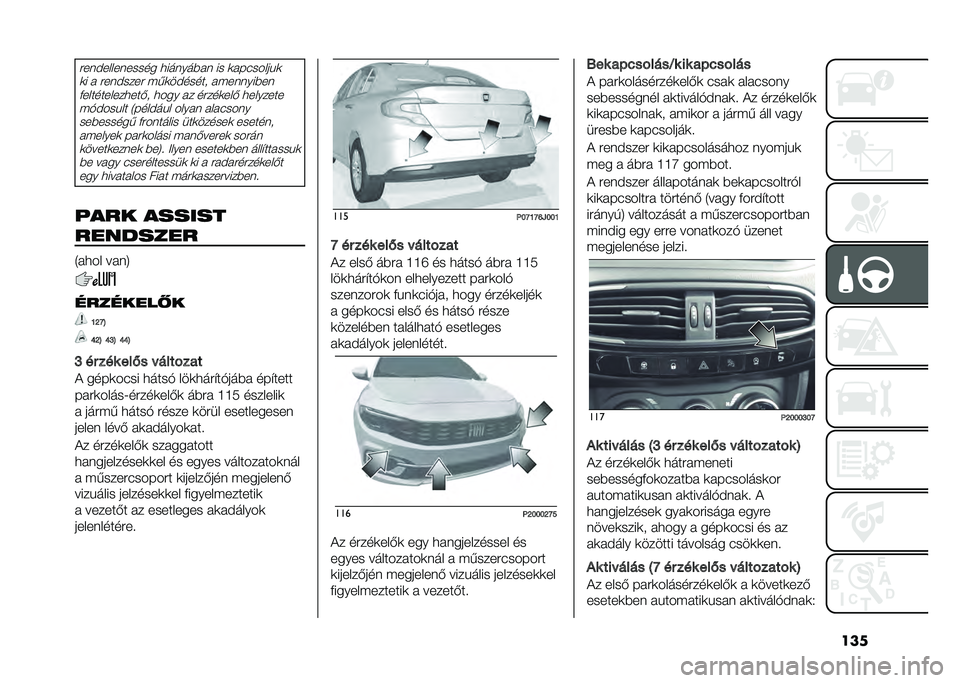 FIAT TIPO 4DOORS 2021  Kezelési és karbantartási útmutató (in Hungarian) ������	�$�����	����� ����	���%��	 �� �
���#������

�
� � ���	�$���� ���
��$�����
 ����	�	���%��	�(�������������)�
 ���� �� �����