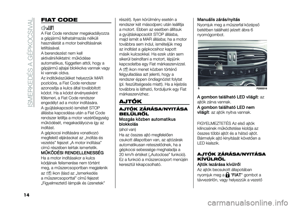 FIAT TIPO 4DOORS 2021  Kezelési és karbantartási útmutató (in Hungarian) ��?�E�9��2�+��M�D�E��&���D�K�+�3�J�E�?�;�&�A
�� ���� ��	��
�& ���� �J��$� ���	�$���� �����
��$�������
� �������� �(������������ �	���
��