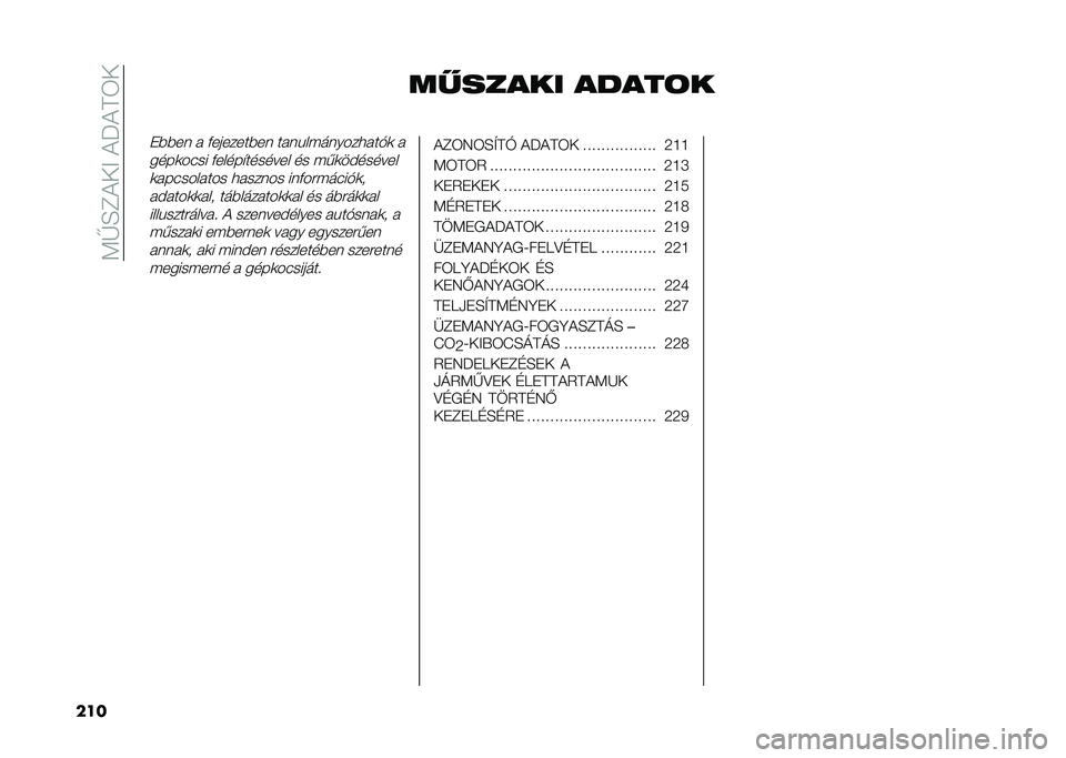 FIAT TIPO 4DOORS 2021  Kezelési és karbantartási útmutató (in Hungarian) ��9�G�E�B�&�+�?��&�M�&�C�3�+
��� ������� �����	�
��%�%��	 � �(�������%��	 ���	�����	�������!�
 �
����
��#�� �(�����"������� �� ���
��$��