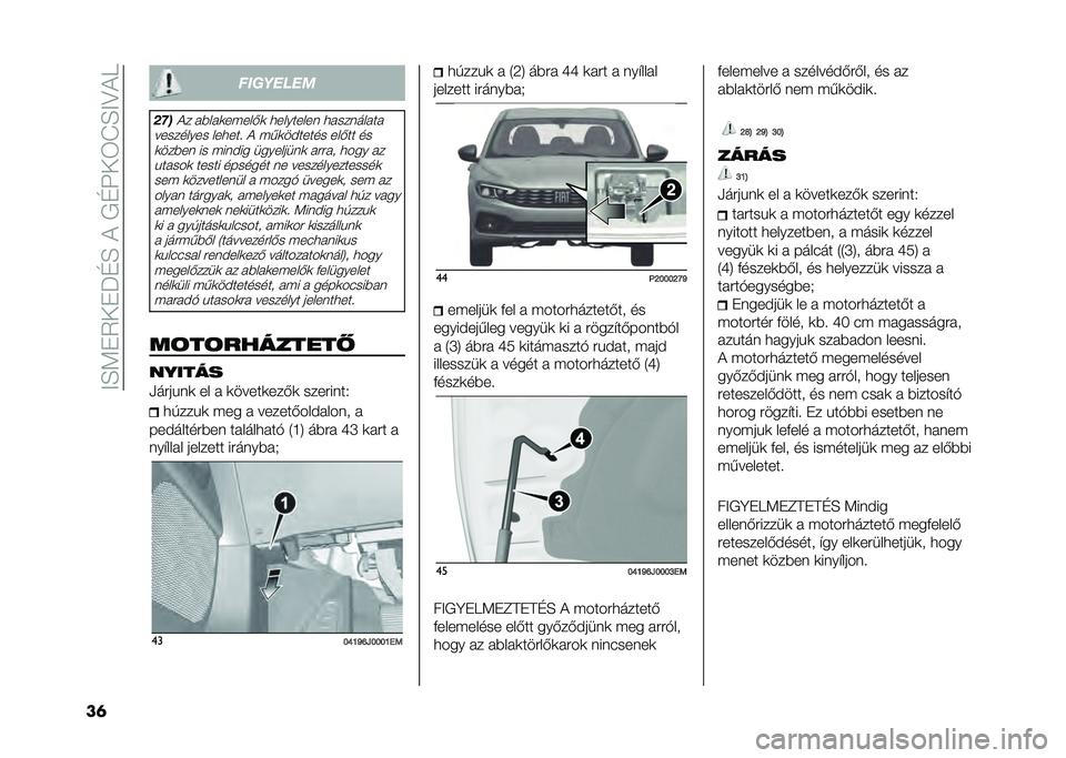 FIAT TIPO 4DOORS 2021  Kezelési és karbantartási útmutató (in Hungarian) ��?�E�9��2�+��M�D�E��&���D�K�+�3�J�E�?�;�&�A
��	 ��	�
���
��
���
�&� ��%���
�����)�
 ���������	 �����	�����
��������� ������ �& ���
��$����