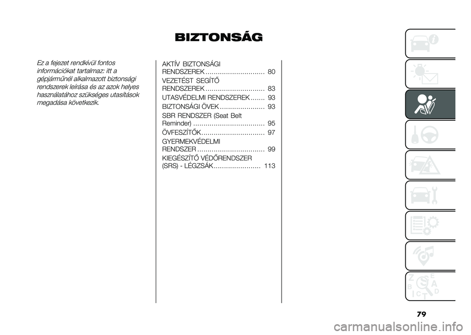 FIAT TIPO 4DOORS 2021  Kezelési és karbantartási útmutató (in Hungarian) �
�
�����	������ � �(������ ���	�$�
�"��� �(��	���
��	�(�����#��!�
�� ����������. ��� �
���������	�� ���
�������� �%�����	���